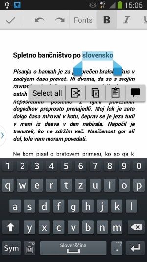 Ob priklopu običajne tipkovnice s kablom OTG na napravi z Androidom med drugim delujejo tudi bližnjice za kopiranje in lepljenje (Ctrl+C, Ctrl+X, Ctrl+V).