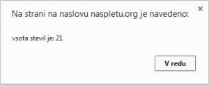 Slika 3: Zgled izpisa primera v spletnem brskalniku Chrome. Okno dialoga je bilo svojčas namenjeno opozorilu uporabnika med izvajanjem spletne strani, dandanes pa se le redko uporablja.