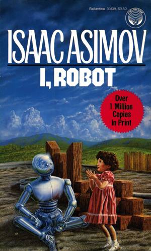Jaz, Robot – knjižna ikona, ob kateri so milijoni bralcev sanjali prihodnost, ko bosta človek in robot stala z ramo ob rami.